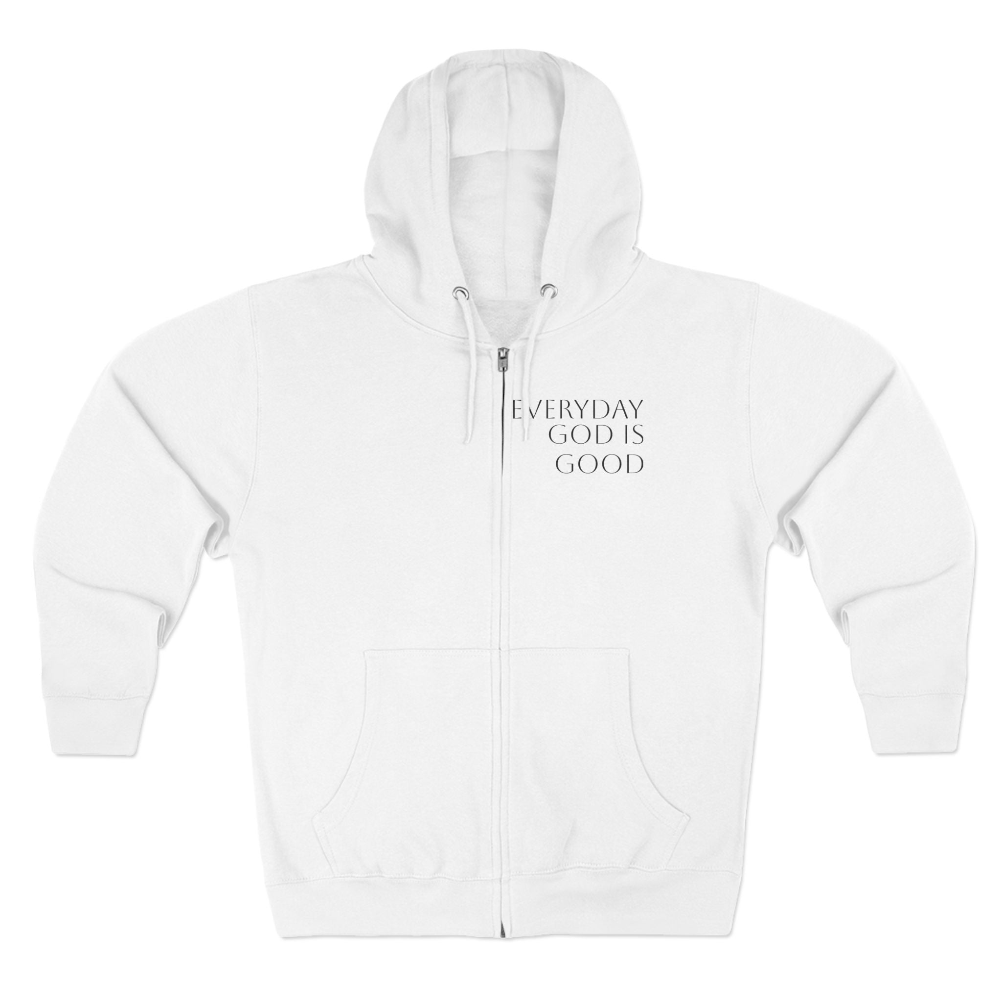 Everyday God Is Good Zip Hoodie  Christian Faith Inspirational Hoodie