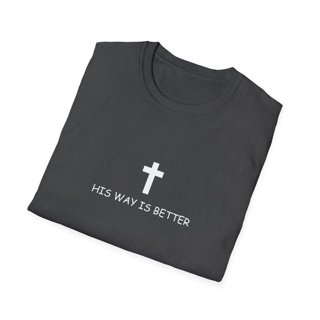 His Way Is Better Cross T-Shirt — Christian Faith Tee (Verse Wear)