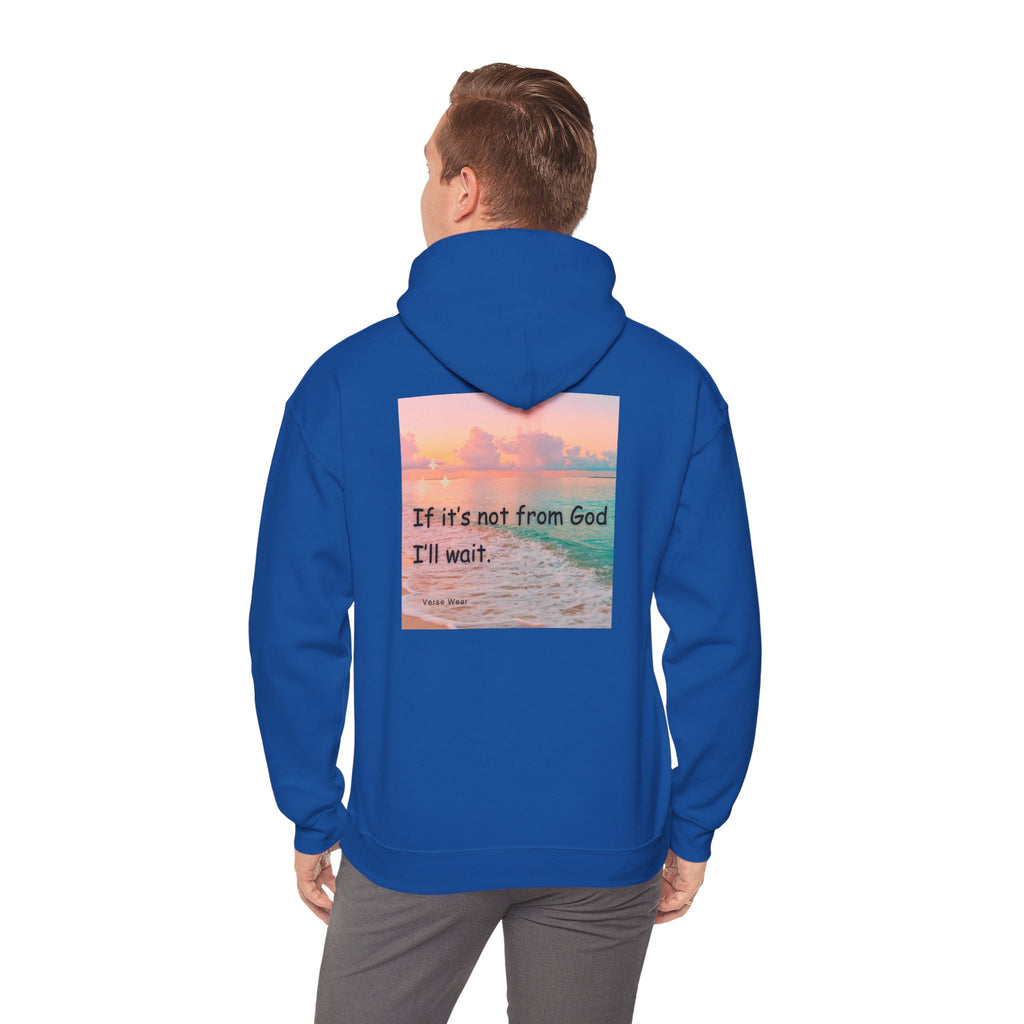 Christian Cross Hoodie "If It's Not From God I'll Wait" Inspirational Faith Sweatshirt