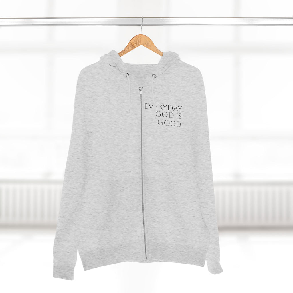 Everyday God Is Good Zip Hoodie  Christian Faith Inspirational Hoodie