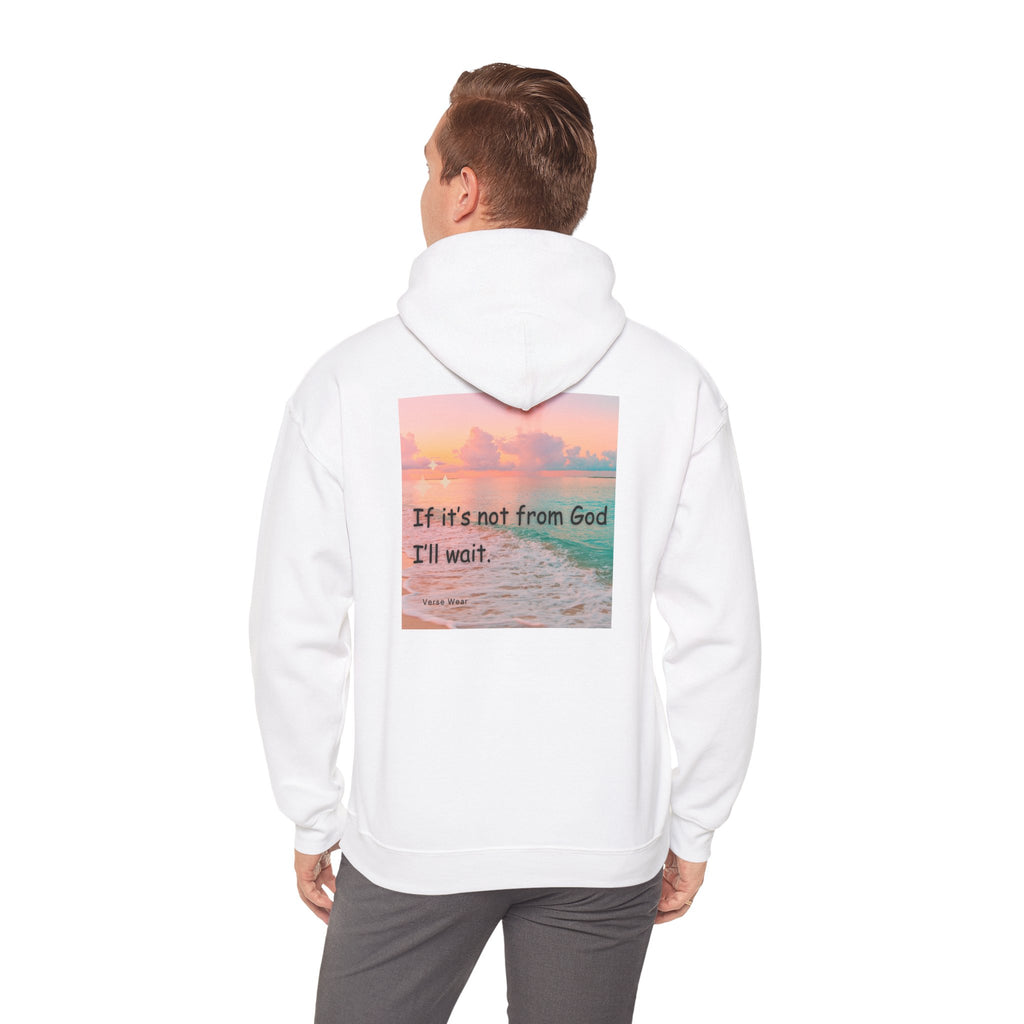 Christian Cross Hoodie "If It's Not From God I'll Wait" Inspirational Faith Sweatshirt