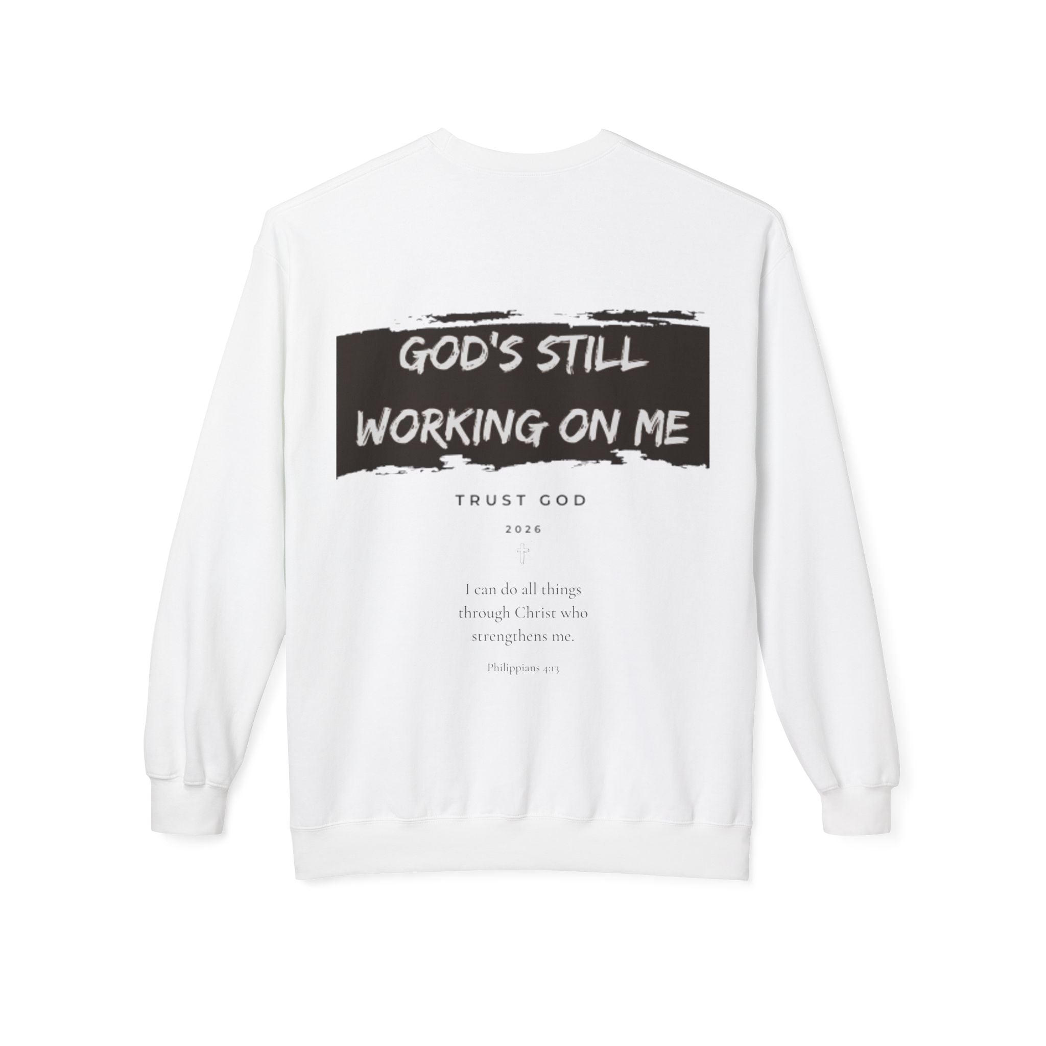 Christian/Catholic Crewneck Sweatshirt "God's Still Working On Me" Cross Pullover