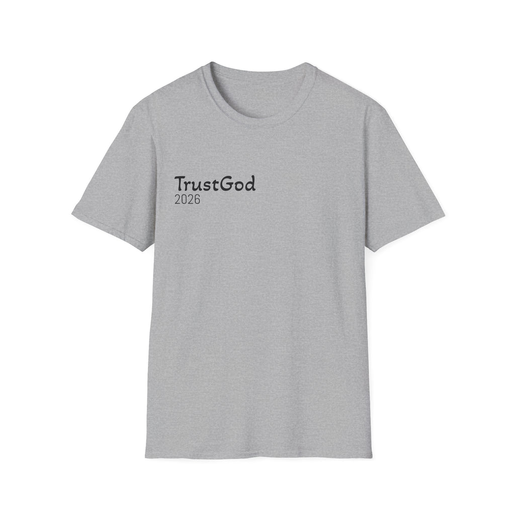Trust God 2026 T-Shirt  "Don't Wait for the Perfect Moment" Inspirational Christian Tee