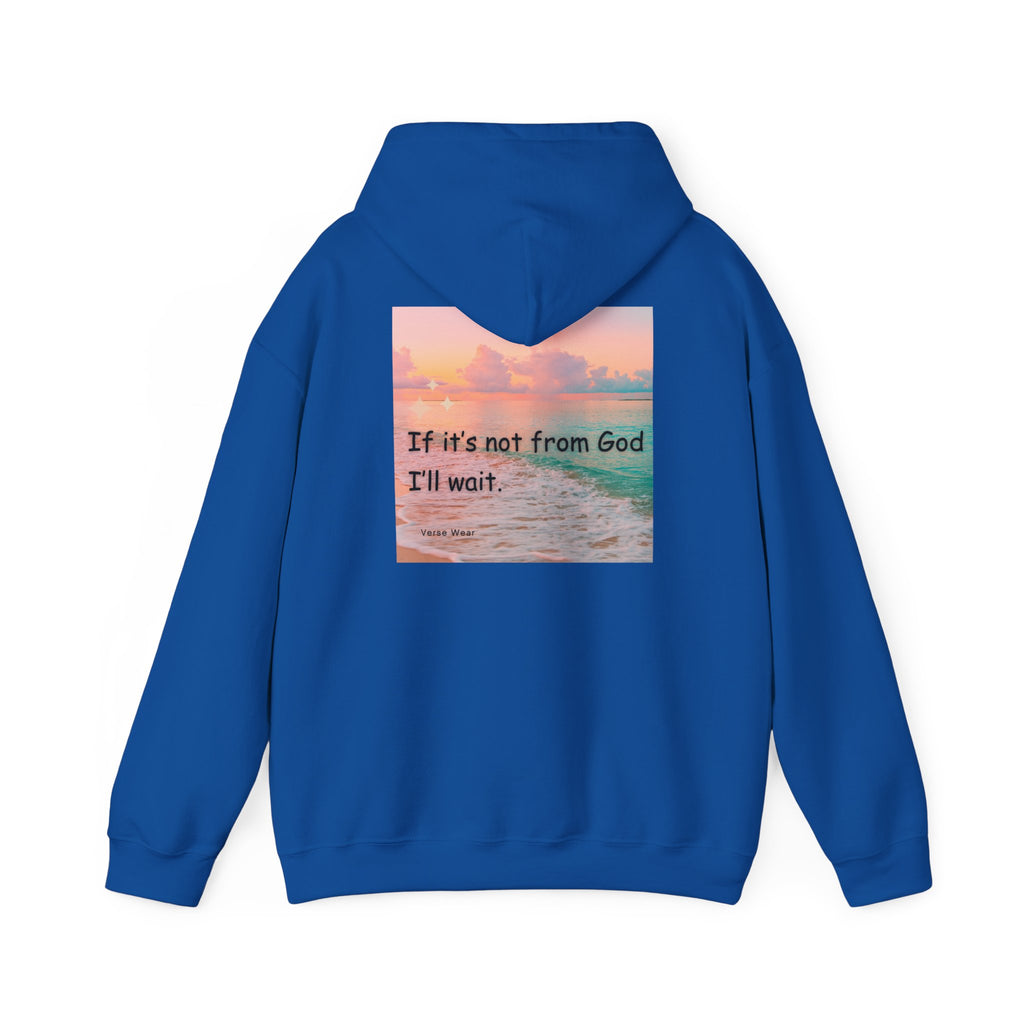 Christian Cross Hoodie "If It's Not From God I'll Wait" Inspirational Faith Sweatshirt