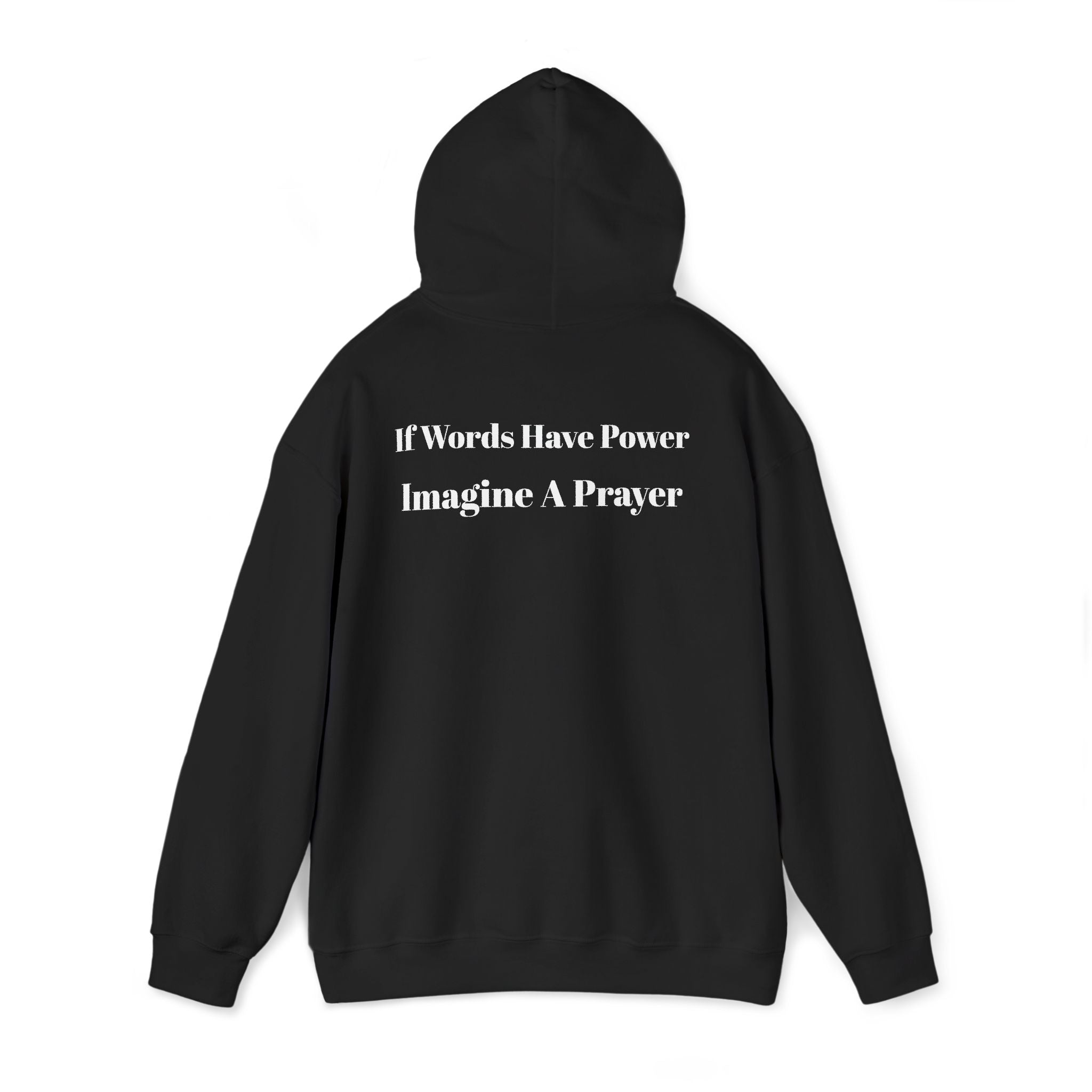 Faith Cross Hoodie "If Words Had Power Imagine A Prayer" Christian Pullover