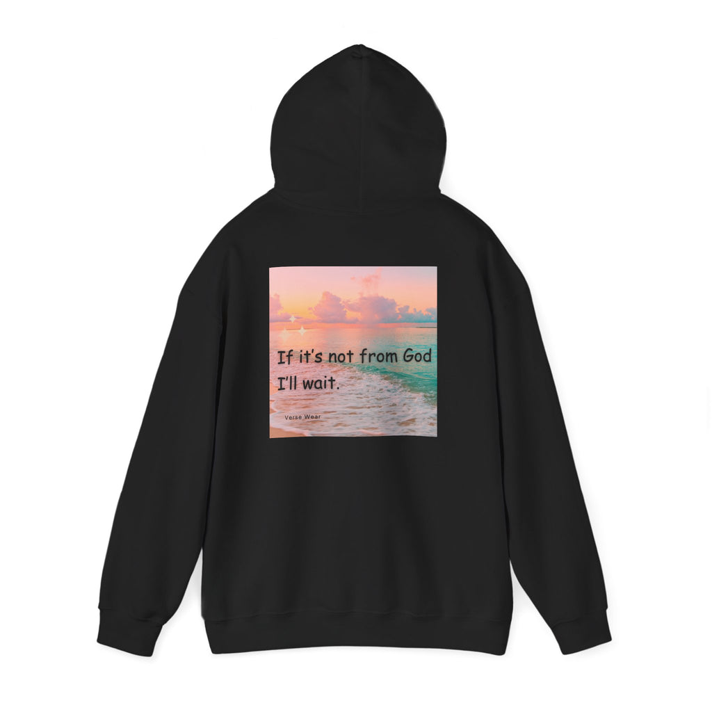 Christian Cross Hoodie "If It's Not From God I'll Wait" Inspirational Faith Sweatshirt