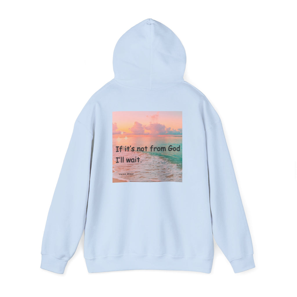 Christian Cross Hoodie "If It's Not From God I'll Wait" Inspirational Faith Sweatshirt