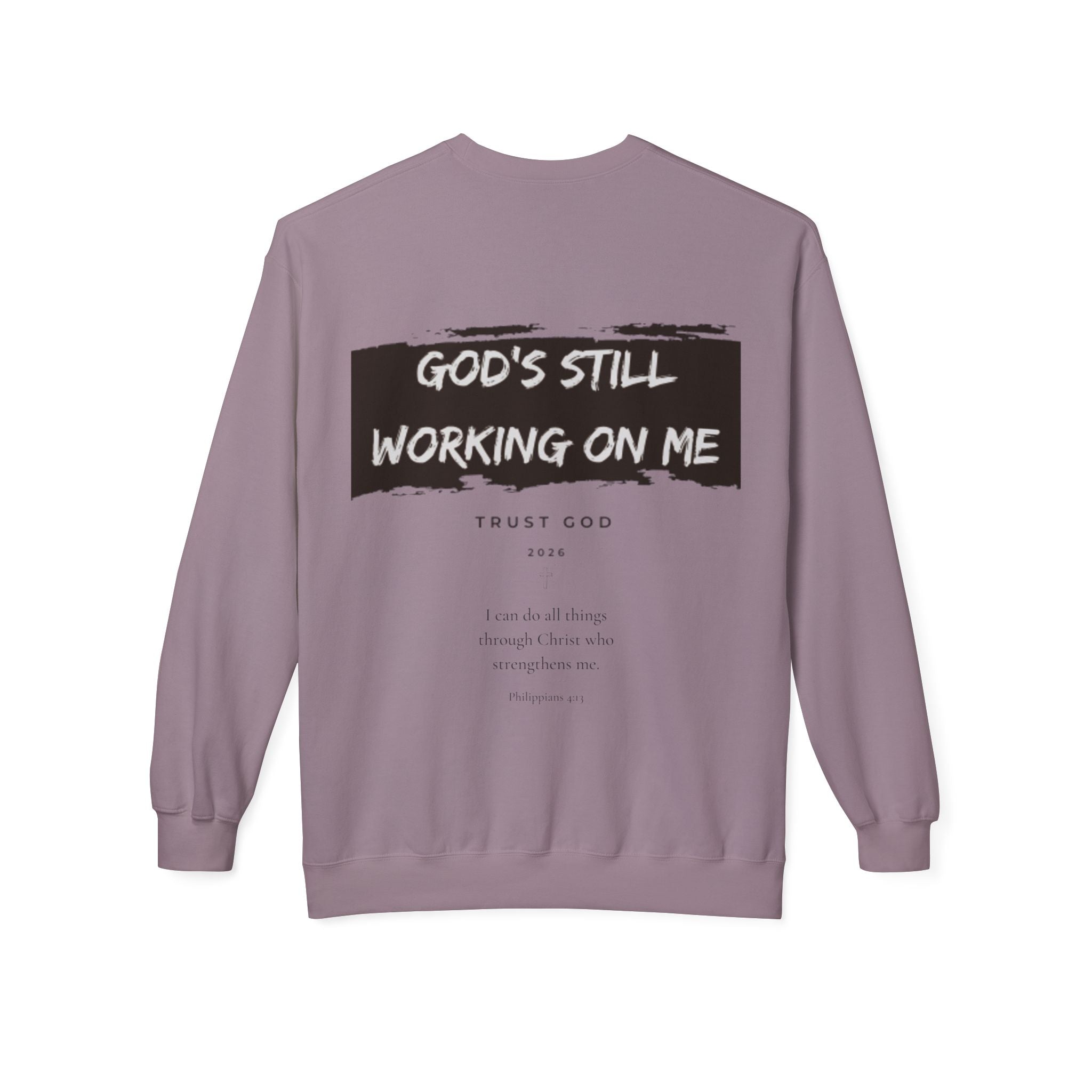 Christian/Catholic Crewneck Sweatshirt "God's Still Working On Me" Cross Pullover