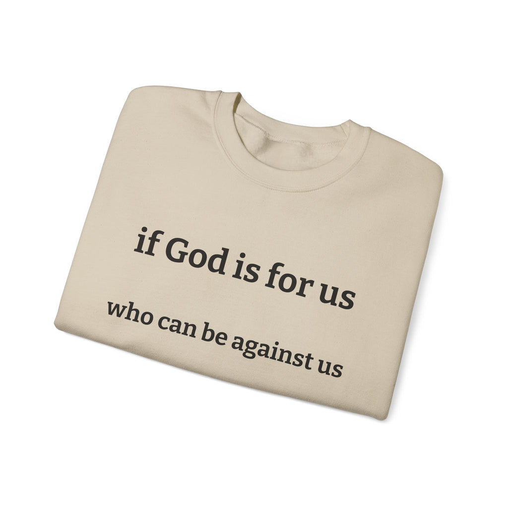 Romans 8:31 Sweatshirt "If God Is For Us, Who Can Be Against Us" Christian Crewneck