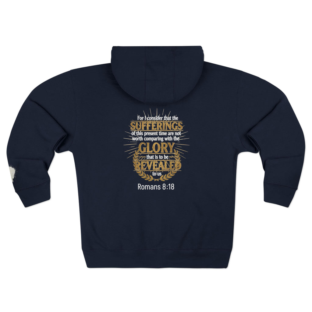 Romans 8:18 Scripture Zip Hoodie For I Consider That The Sufferings Are Momentary Religious Hoodie
