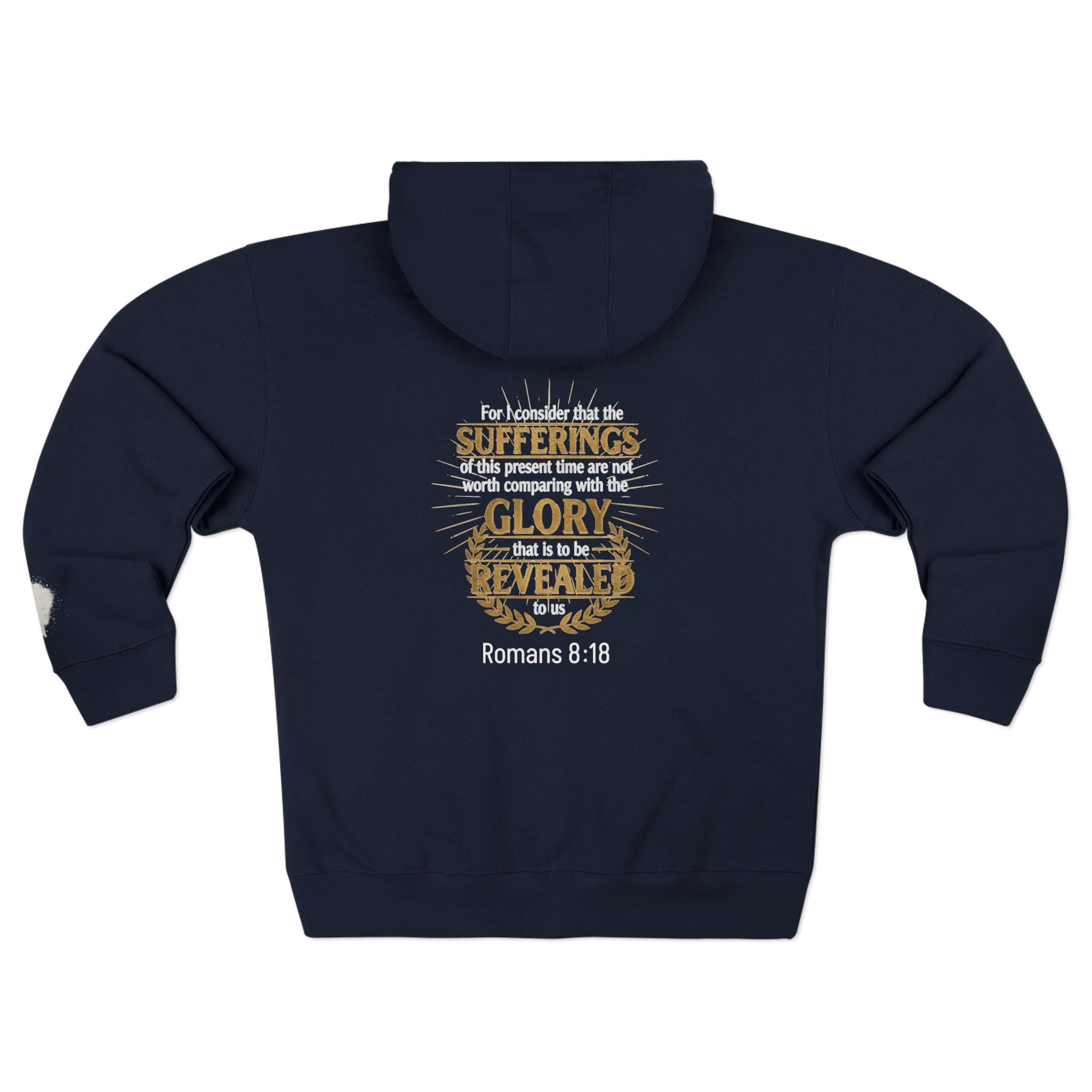 Romans 8:18 Scripture Zip Hoodie For I Consider That The Sufferings Are Momentary Religious Hoodie