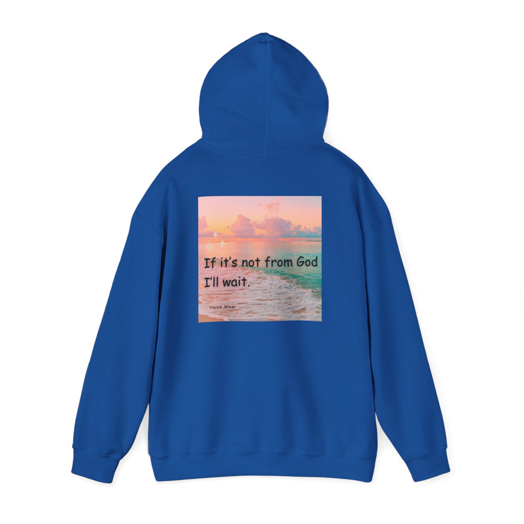 Christian Cross Hoodie "If It's Not From God I'll Wait" Inspirational Faith Sweatshirt