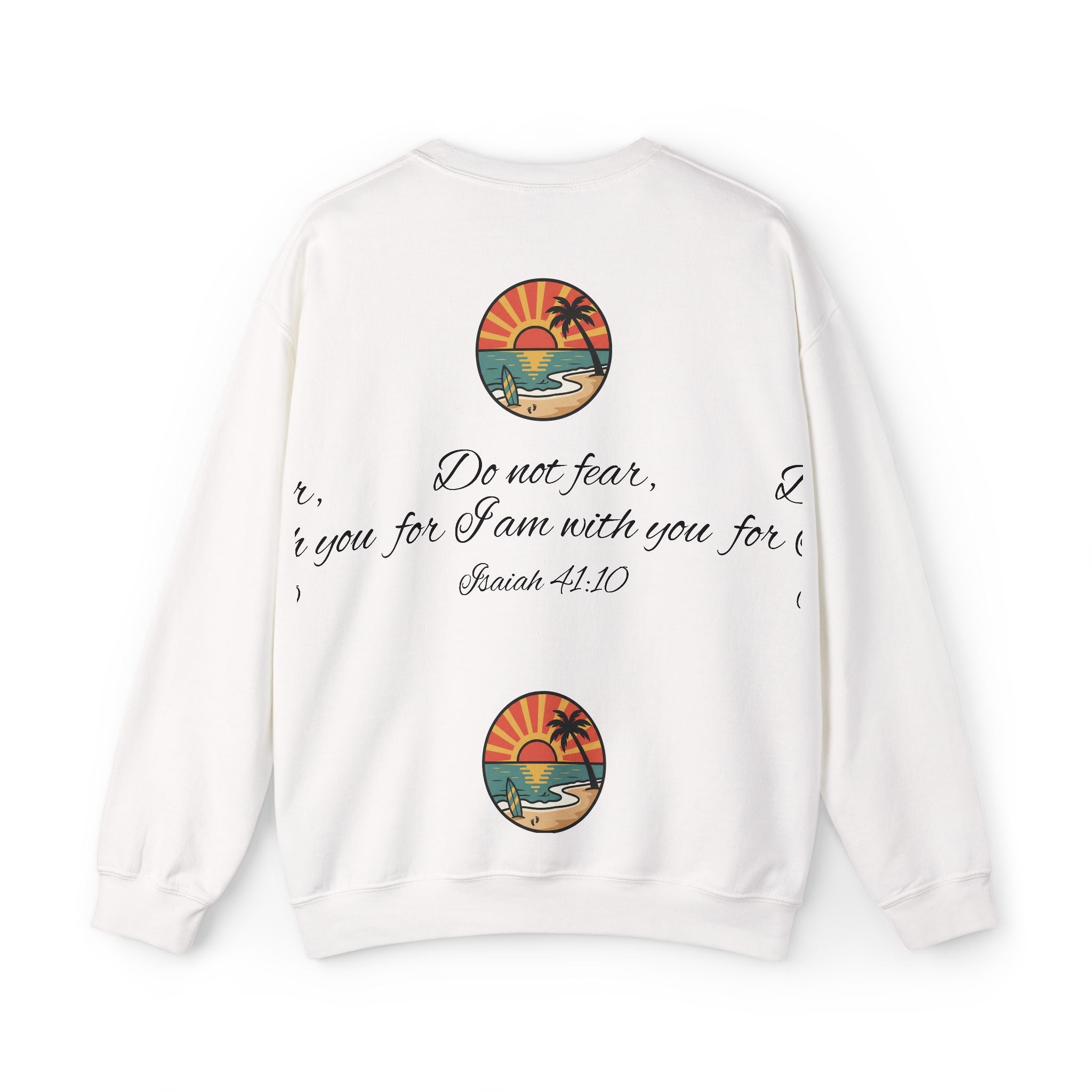 Crewneck Sweatshirt "Do Not Fear, For I Am With You" Scripture Design (Isaiah 41:10) Sunset Beach Graphic
