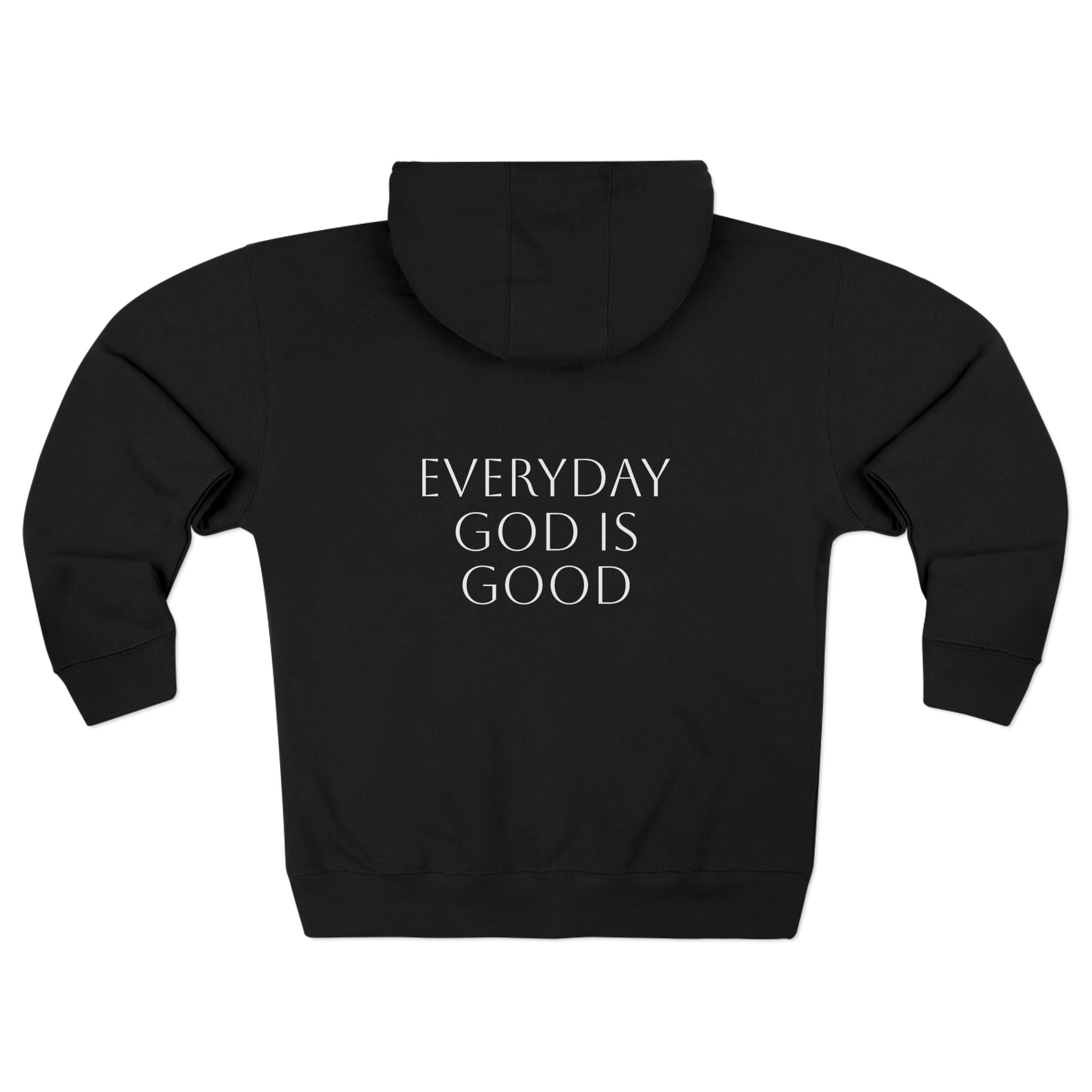 Everyday God Is Good Zip Hoodie  Christian Faith Inspirational Hoodie