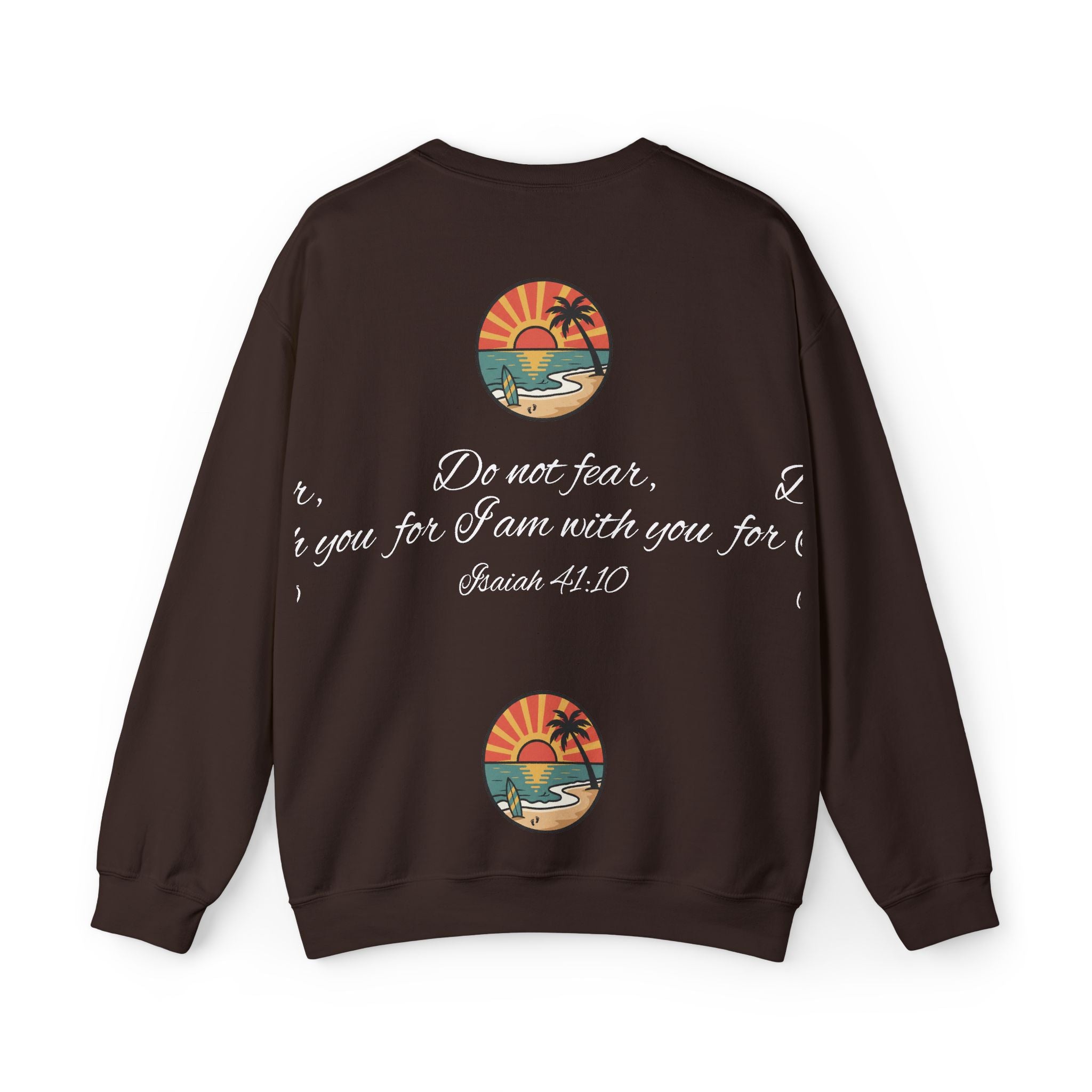 Crewneck Sweatshirt "Do Not Fear, For I Am With You" Scripture Design (Isaiah 41:10) Sunset Beach Graphic