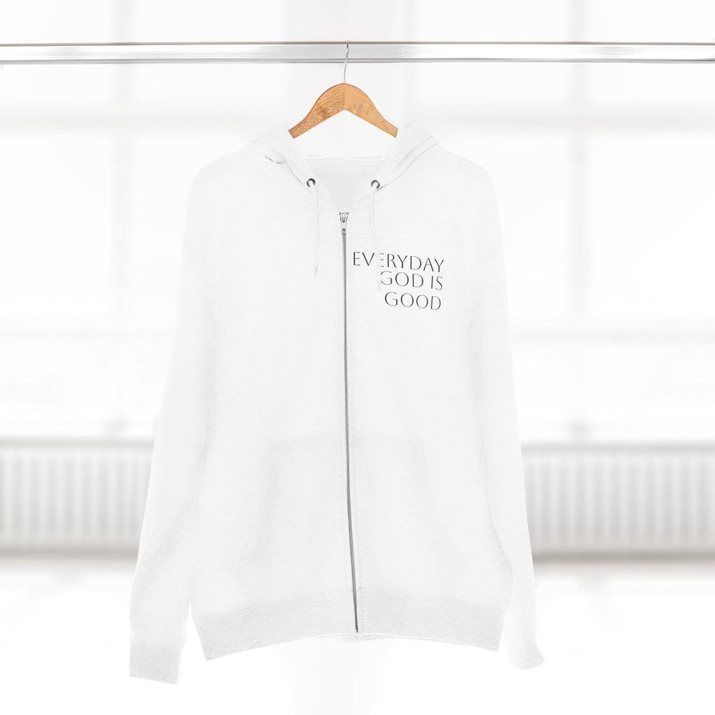 Everyday God Is Good Zip Hoodie  Christian Faith Inspirational Hoodie
