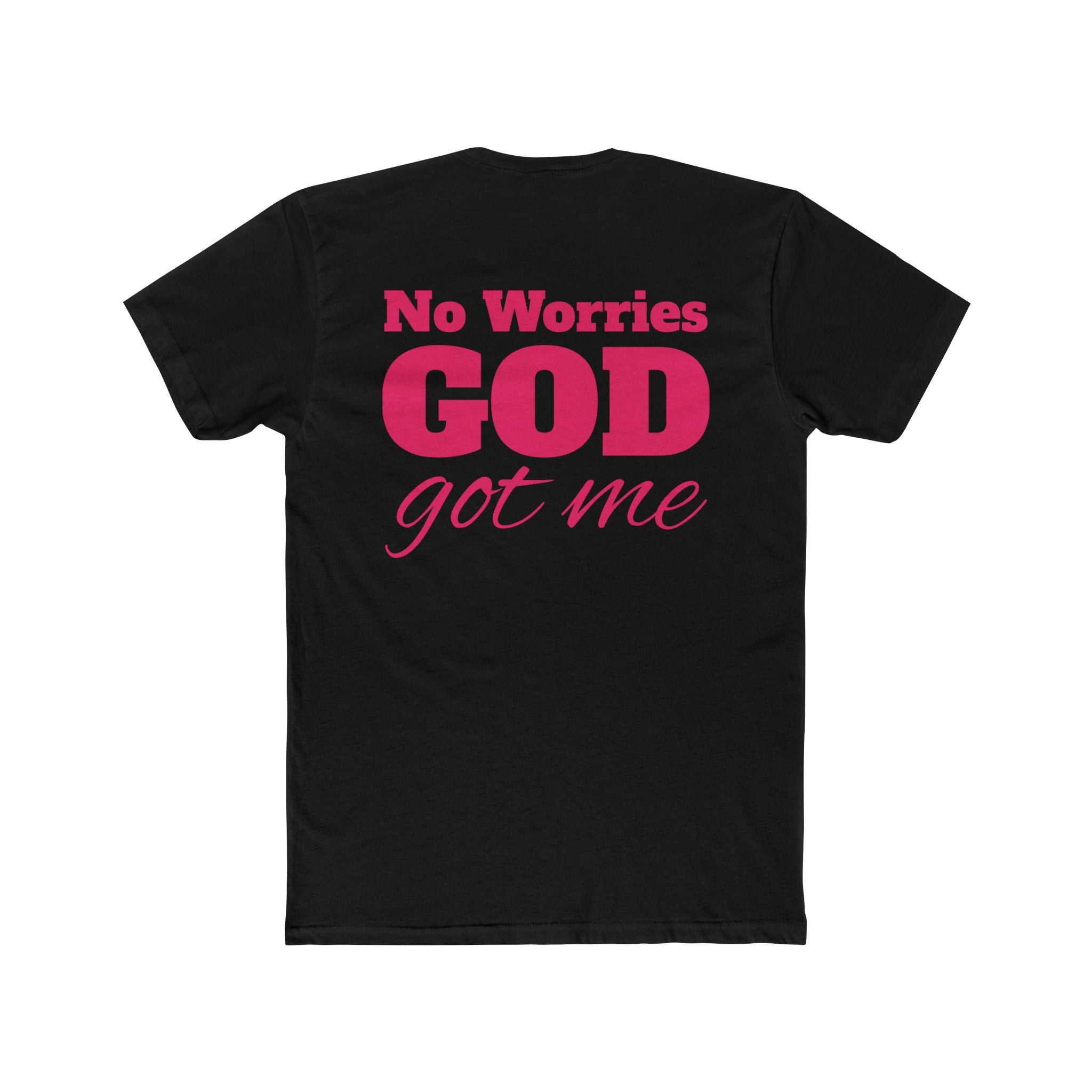 Unafraid 'No Worries God Got Me' Christian Graphic Tee