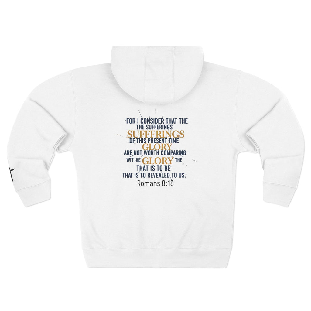 Romans 8:18 Scripture Zip Hoodie For I Consider That The Sufferings Are Momentary Religious Hoodie