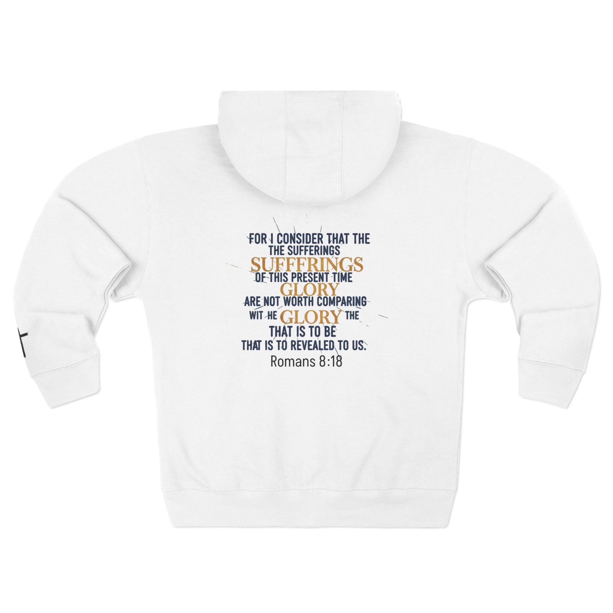 Romans 8:18 Scripture Zip Hoodie For I Consider That The Sufferings Are Momentary Religious Hoodie