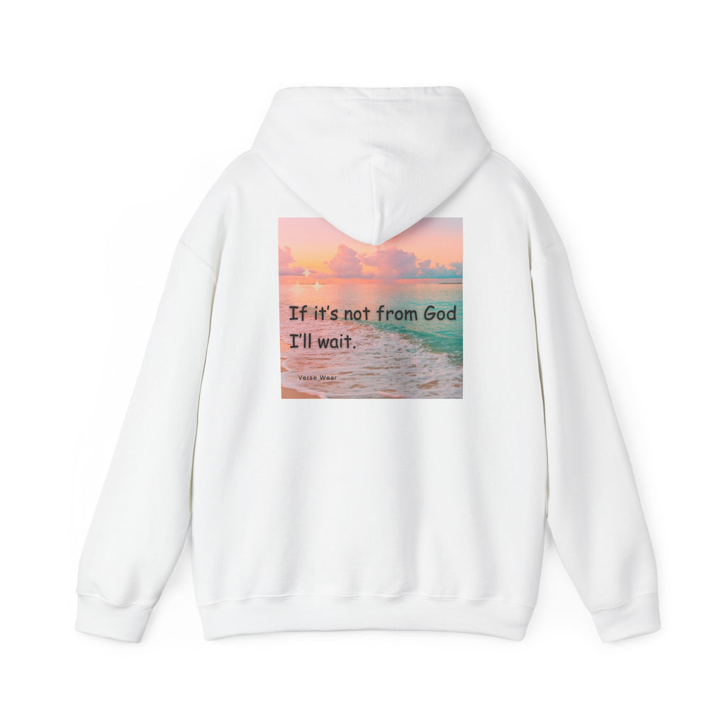 Christian Cross Hoodie "If It's Not From God I'll Wait" Inspirational Faith Sweatshirt