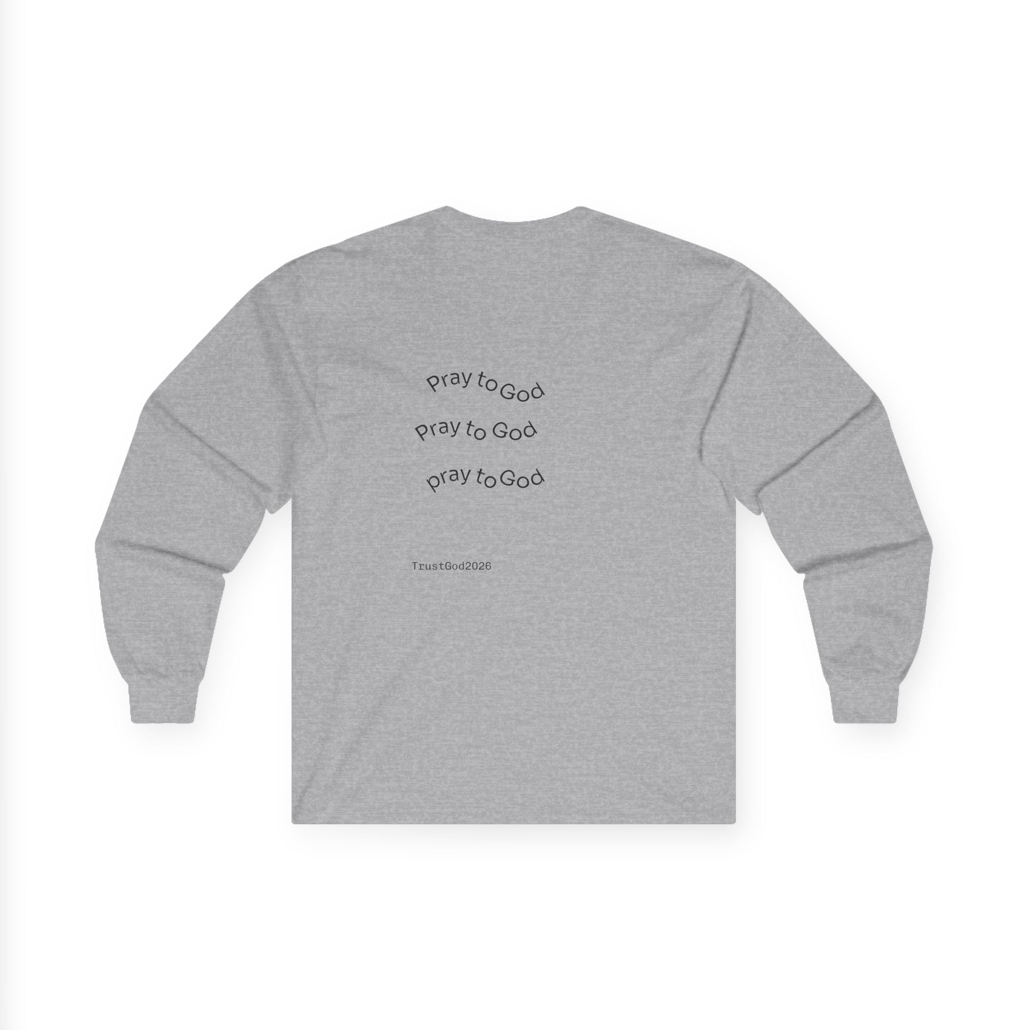 Prayer Cross Long Sleeve Tee — 'Pray to God' Spiritual Graphic Shirt