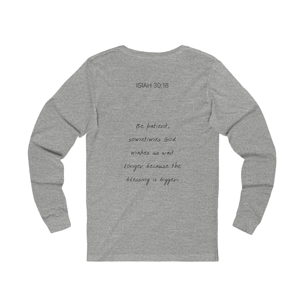 Trust God Long Sleeve Tee, Isaiah 30:18 Scripture Comfort Shirt