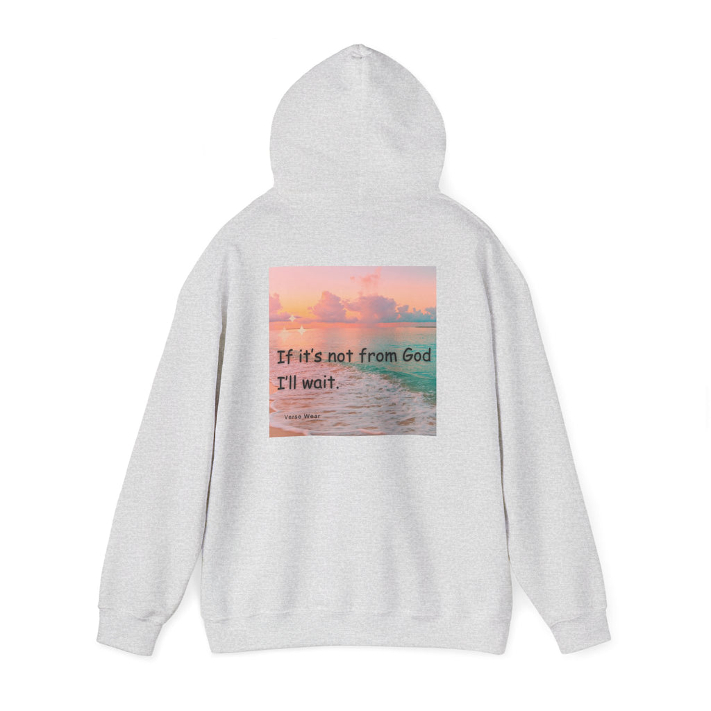 Christian Cross Hoodie "If It's Not From God I'll Wait" Inspirational Faith Sweatshirt