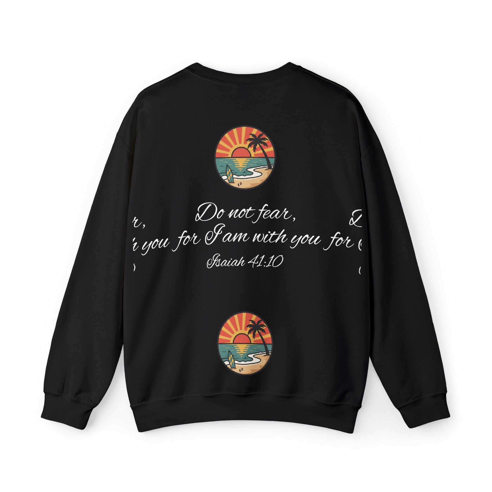 Crewneck Sweatshirt "Do Not Fear, For I Am With You" Scripture Design (Isaiah 41:10) Sunset Beach Graphic
