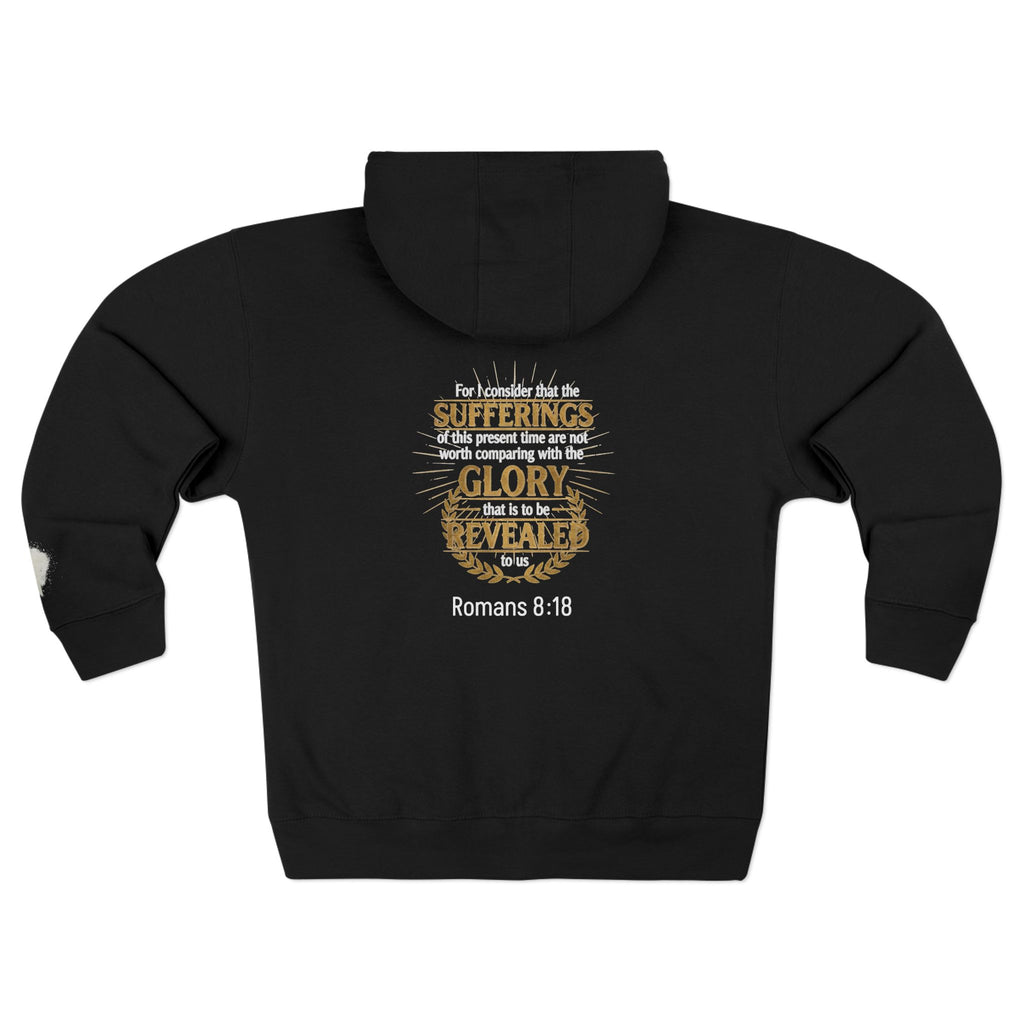 Romans 8:18 Scripture Zip Hoodie For I Consider That The Sufferings Are Momentary Religious Hoodie