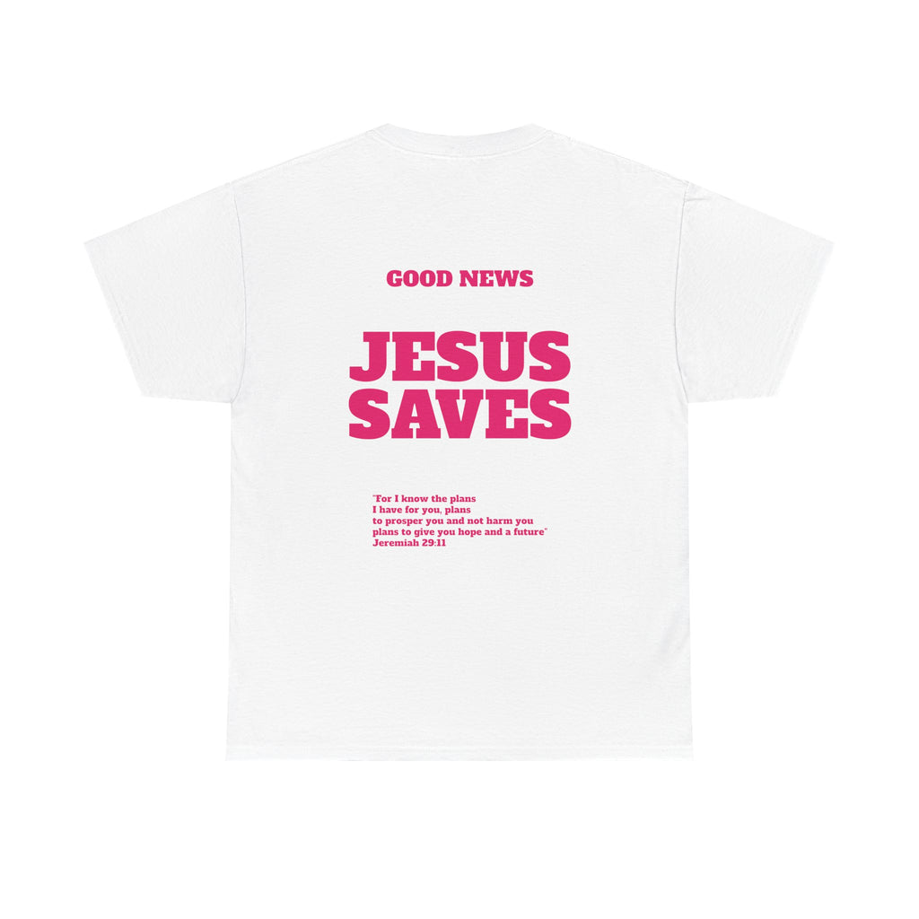 Jesus Saves T‑Shirt Pink 'Good News' Faith Tee (Back Scripture)