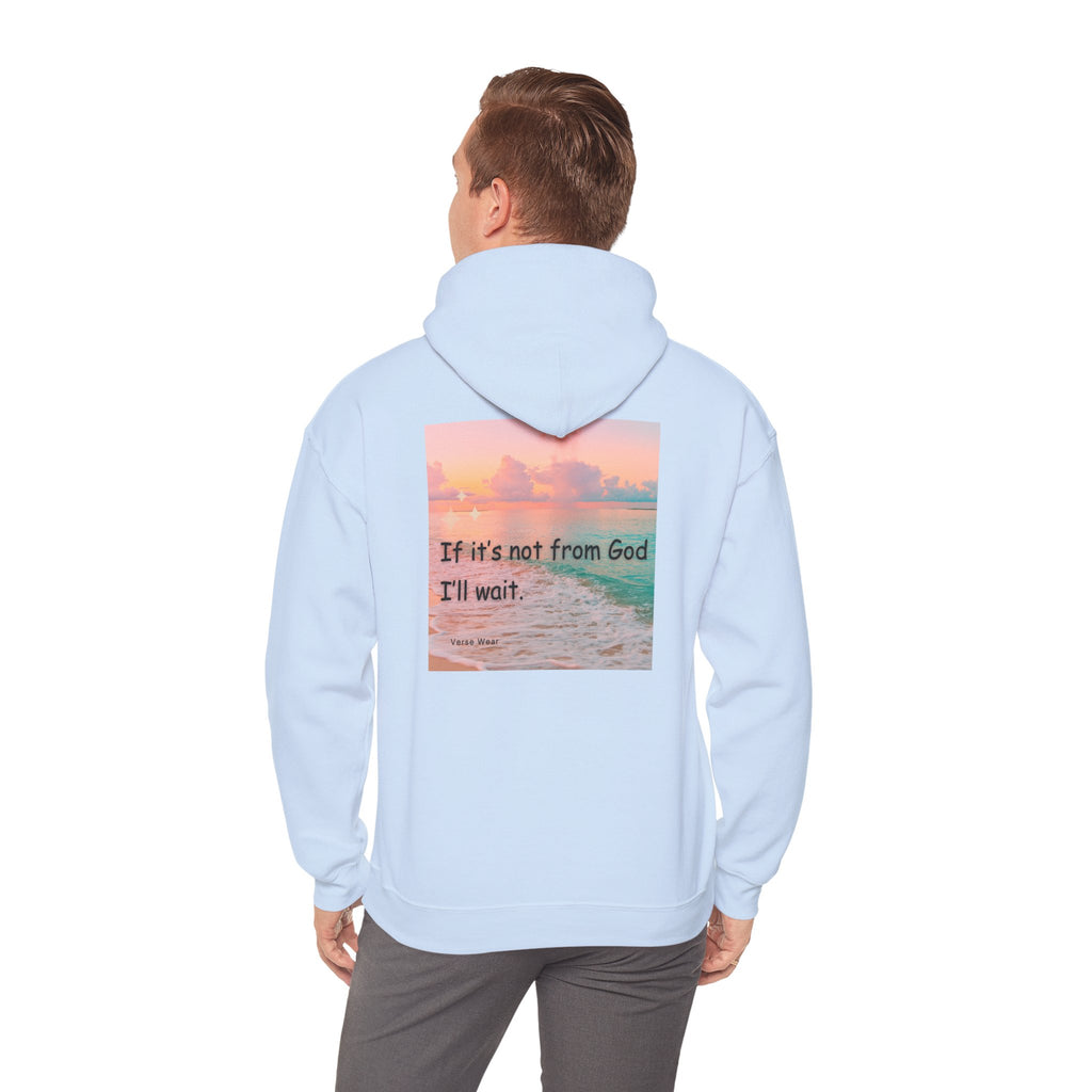 Christian Cross Hoodie "If It's Not From God I'll Wait" Inspirational Faith Sweatshirt