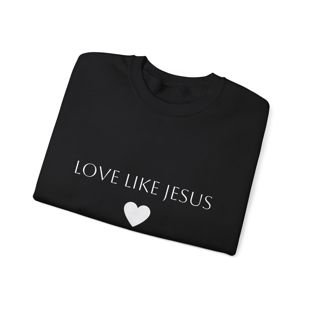 Love Like Jesus Sweatshirt Faith Inspired Crewneck with Heart Graphic