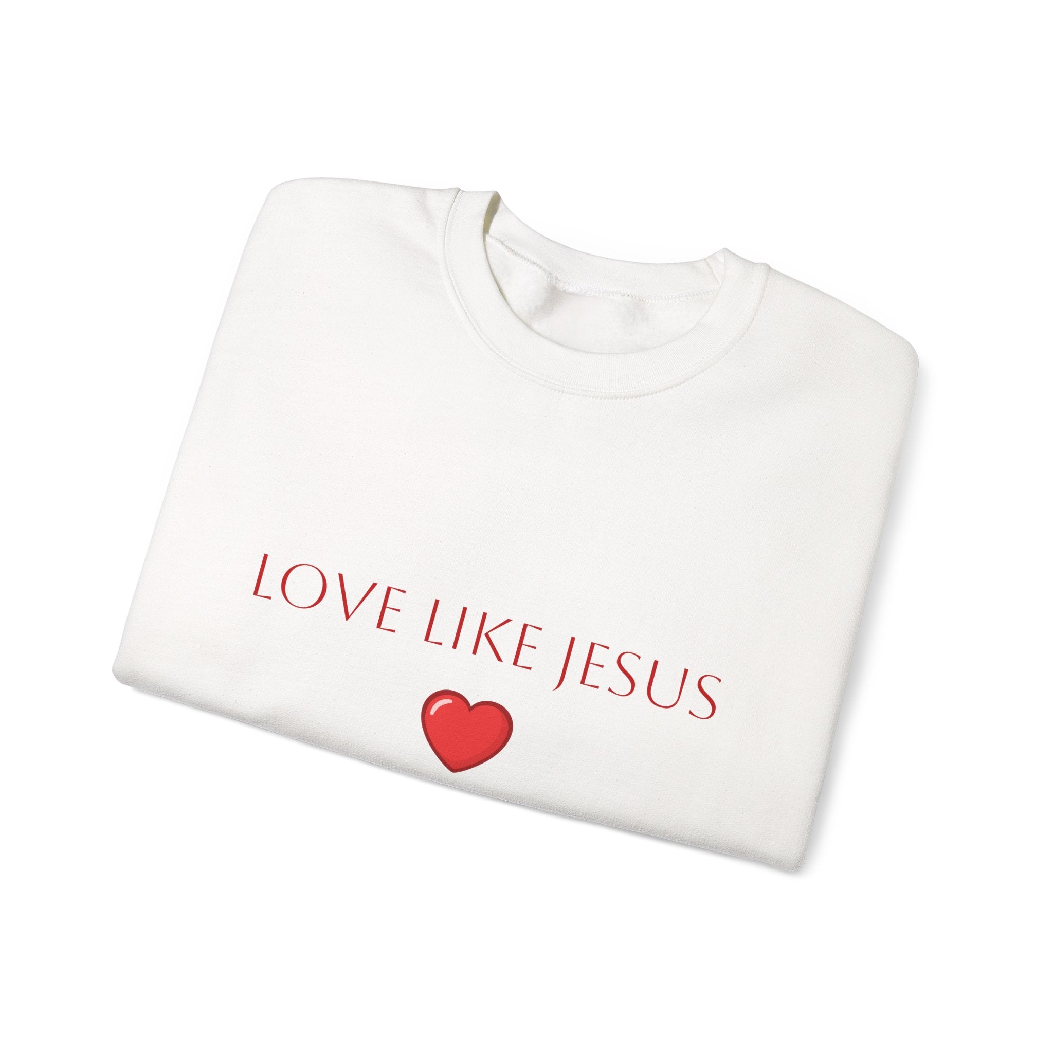 Love Like Jesus Sweatshirt Faith Inspired Crewneck with Heart Graphic