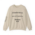Romans 8:31 Sweatshirt "If God Is For Us, Who Can Be Against Us" Christian Crewneck