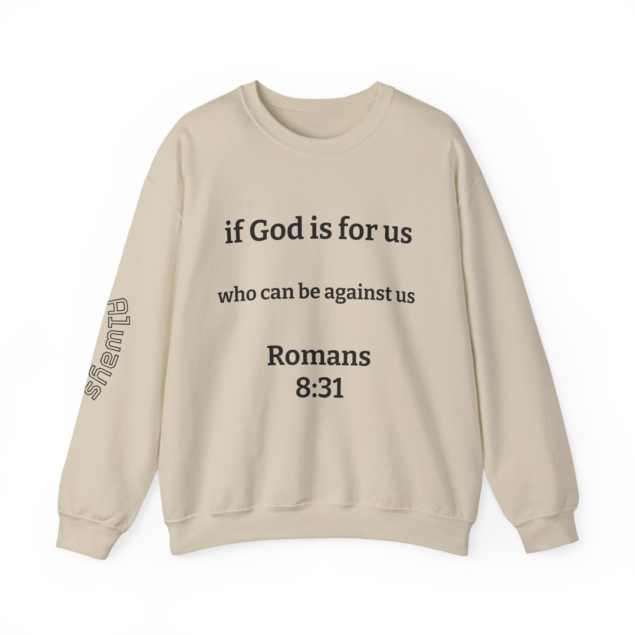 Romans 8:31 Sweatshirt "If God Is For Us, Who Can Be Against Us" Christian Crewneck