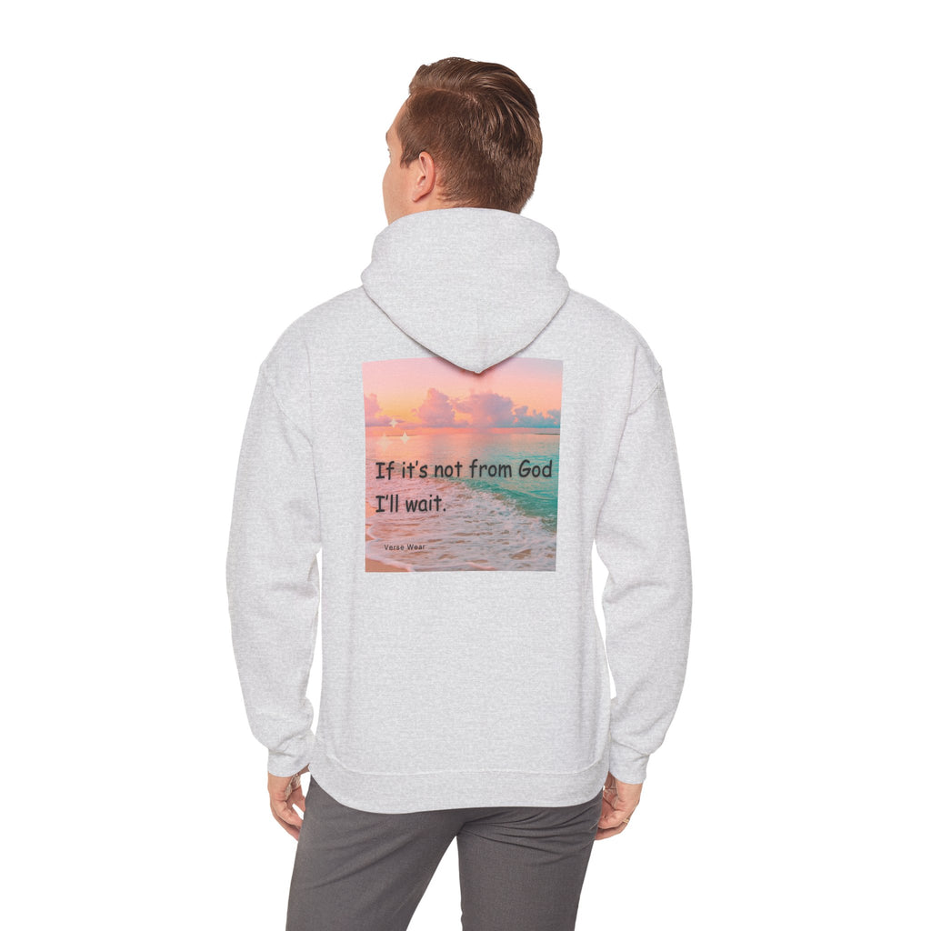 Christian Cross Hoodie "If It's Not From God I'll Wait" Inspirational Faith Sweatshirt