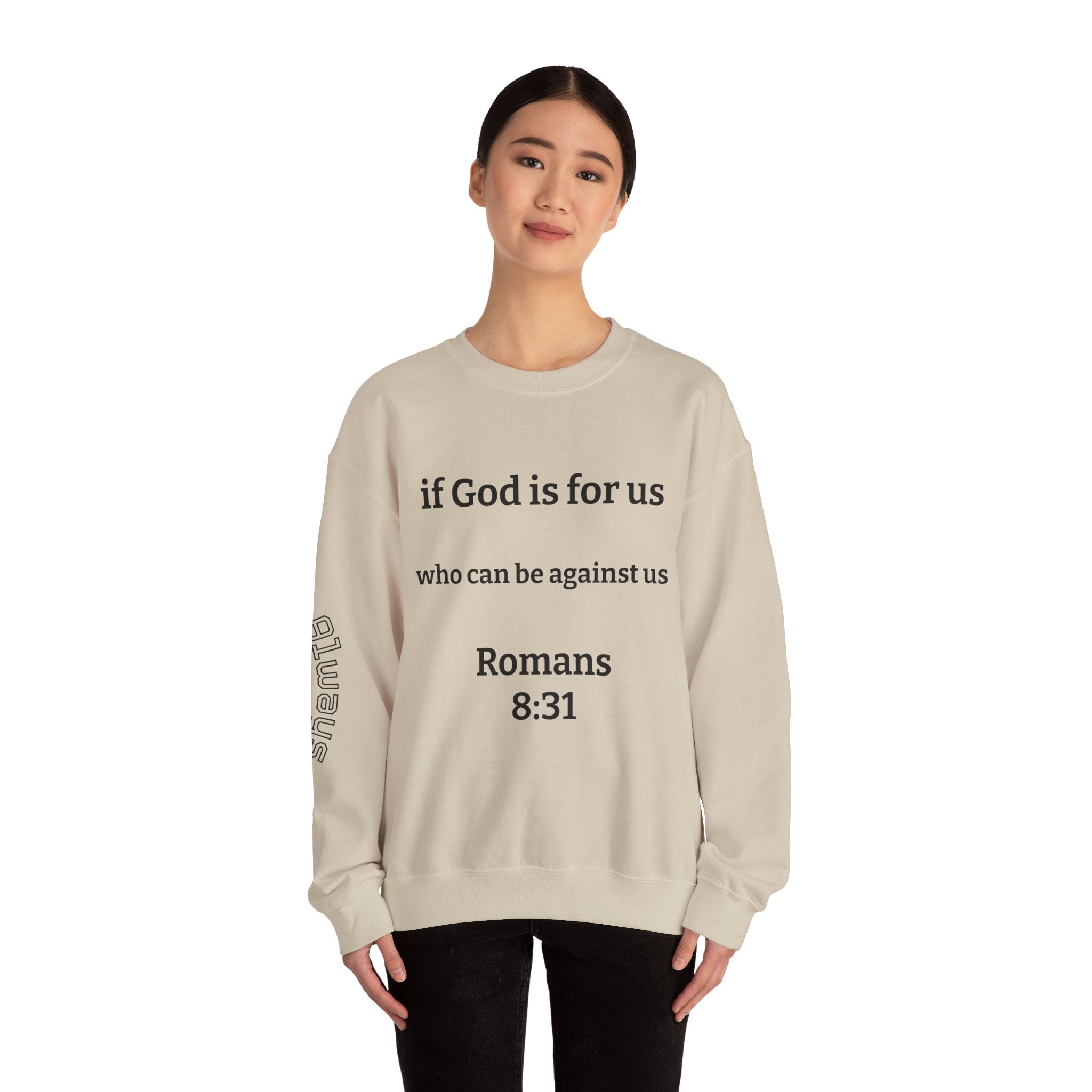 Romans 8:31 Sweatshirt "If God Is For Us, Who Can Be Against Us" Christian Crewneck