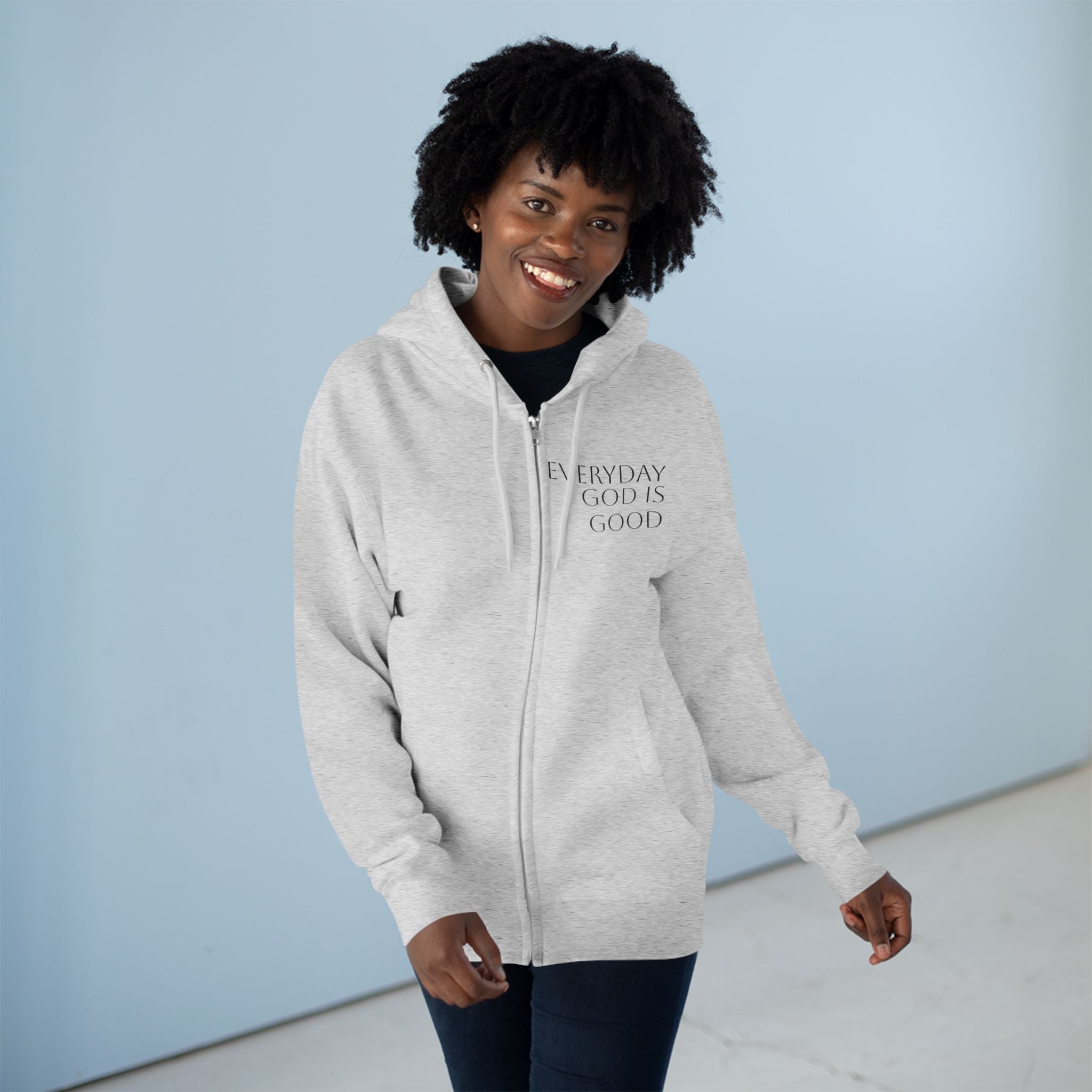 Everyday God Is Good Zip Hoodie  Christian Faith Inspirational Hoodie